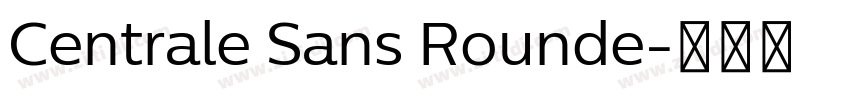 Centrale Sans Rounde字体转换